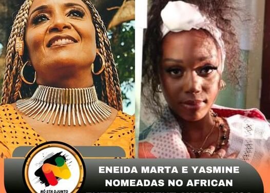 Eneida Marta e Yasmine de Carvalho nomeadas no “African Entertainment Awards USA”