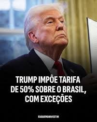 EUA / Administração Trump impõe tarifas de 50% ao Brasil