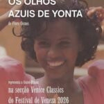 Nova versão restaurada do filme  ”  Olhos Azuis de Yonta”  de Flora Gomes será exibida no Festival de Veneza