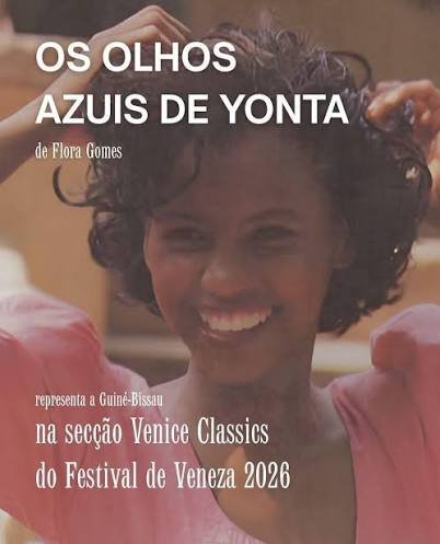 Nova versão restaurada do filme  ”  Olhos Azuis de Yonta”  de Flora Gomes será exibida no Festival de Veneza