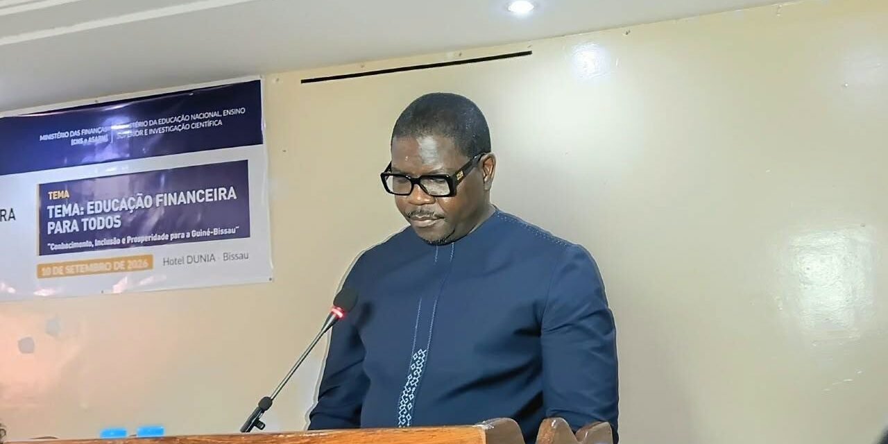Governo lança Programa Nacional de Educação Financeira para reforçar inclusão e poupança na Guiné- Bissau
